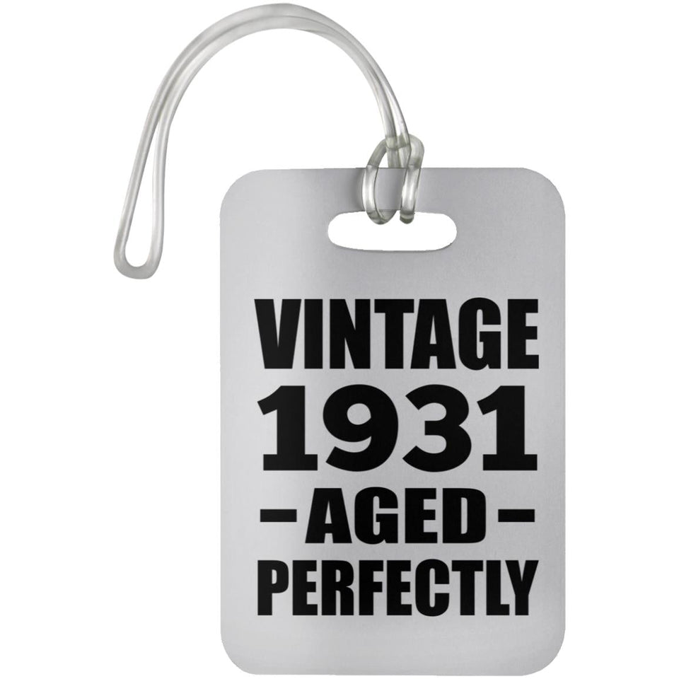 93rd Birthday Vintage 1931 Aged Perfectly - Luggage Bag Tag