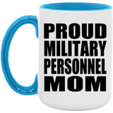 Proud Military Personnel Mom - 15oz Accent Mug Blue