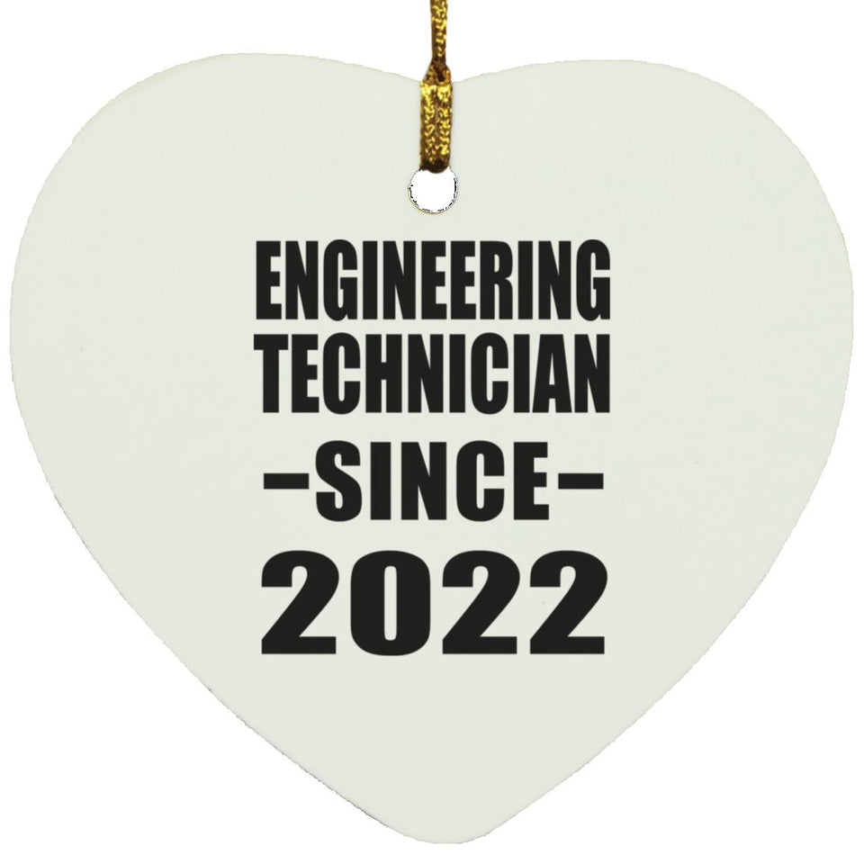 Engineering Technician Since 2022 - Heart Ornament