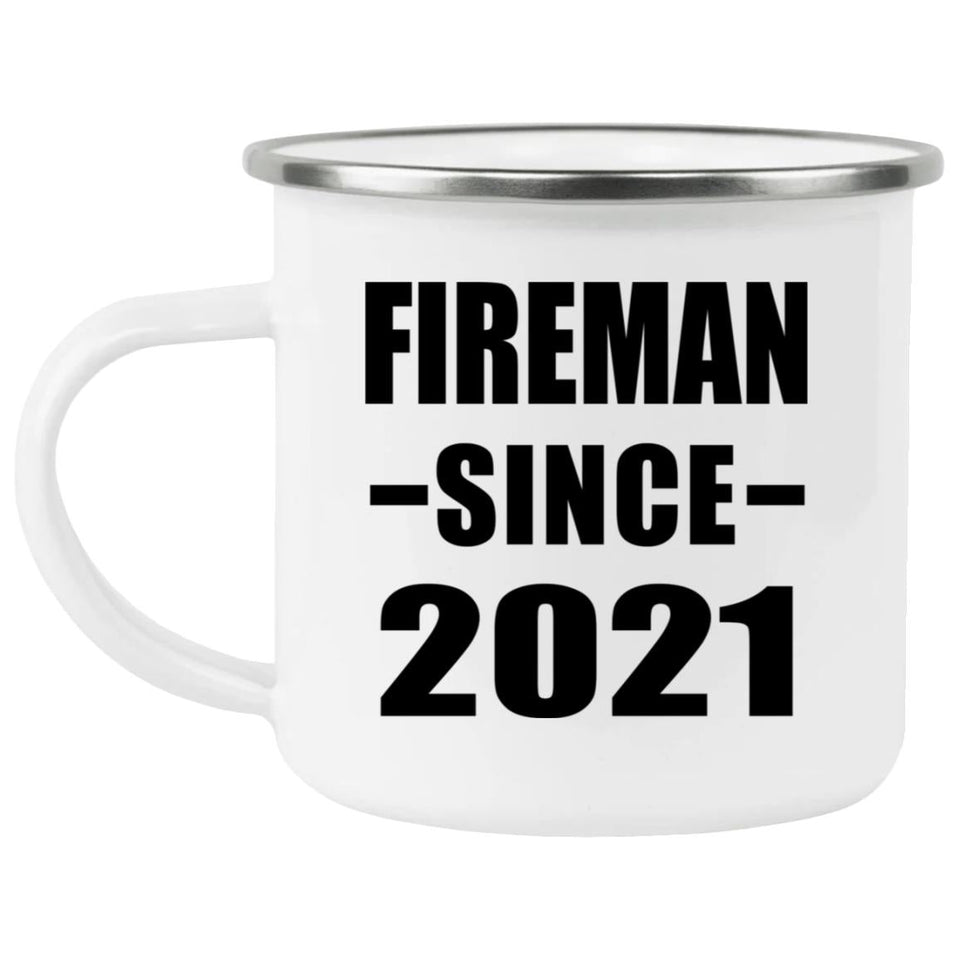 Fireman Since 2021 - 12oz Camping Mug