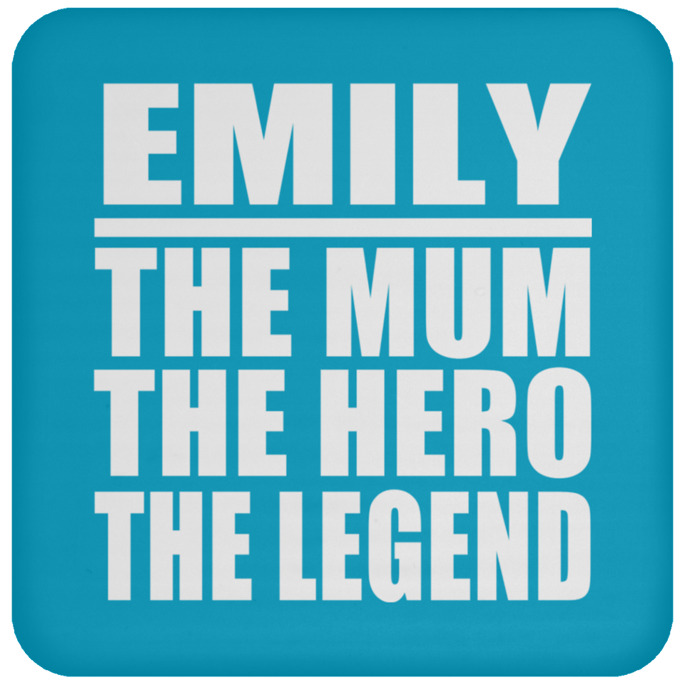 Emily The Mum The Hero The Legend - Drink Coaster