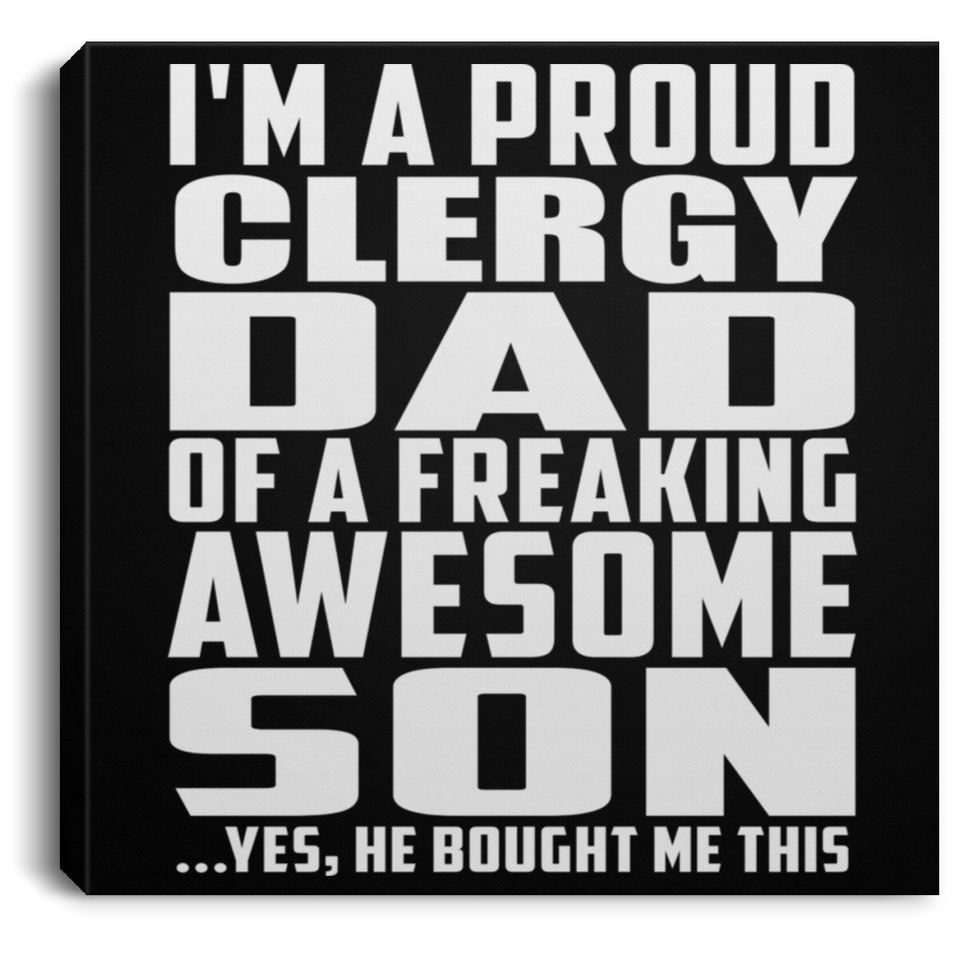 Proud Clergy Dad Of Awesome Son - Canvas Square