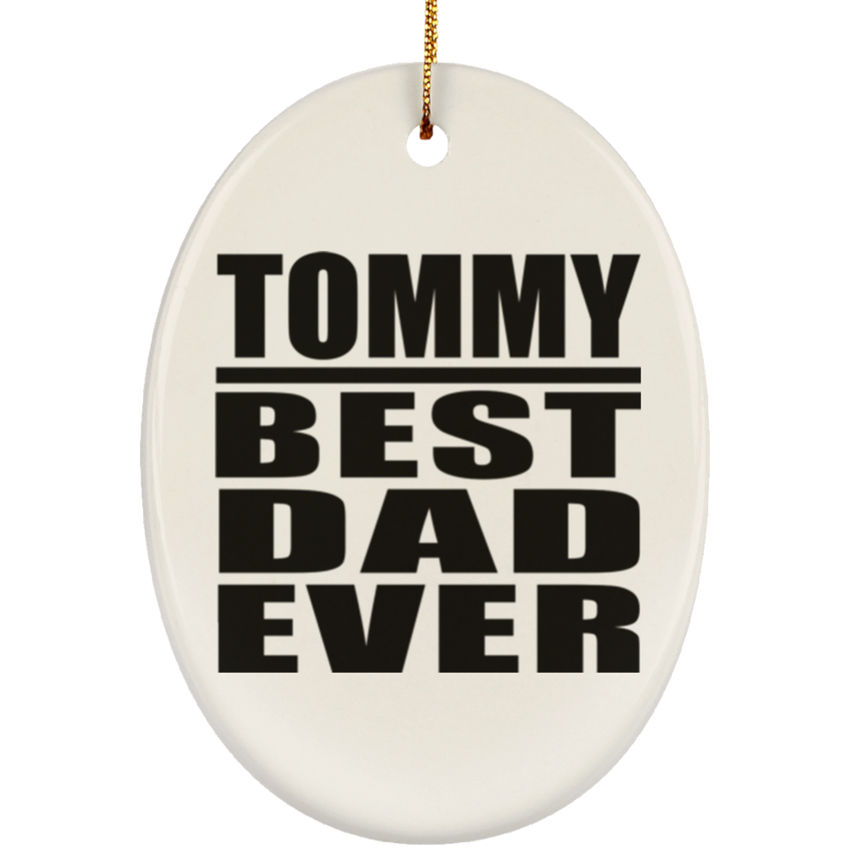Tommy Best Dad Ever - Oval Ornament