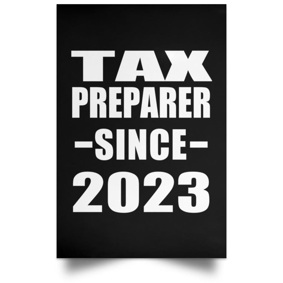 Tax Preparer Since 2023 - Poster Portrait