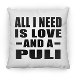 All I Need Is Love And A Puli - Throw Pillow