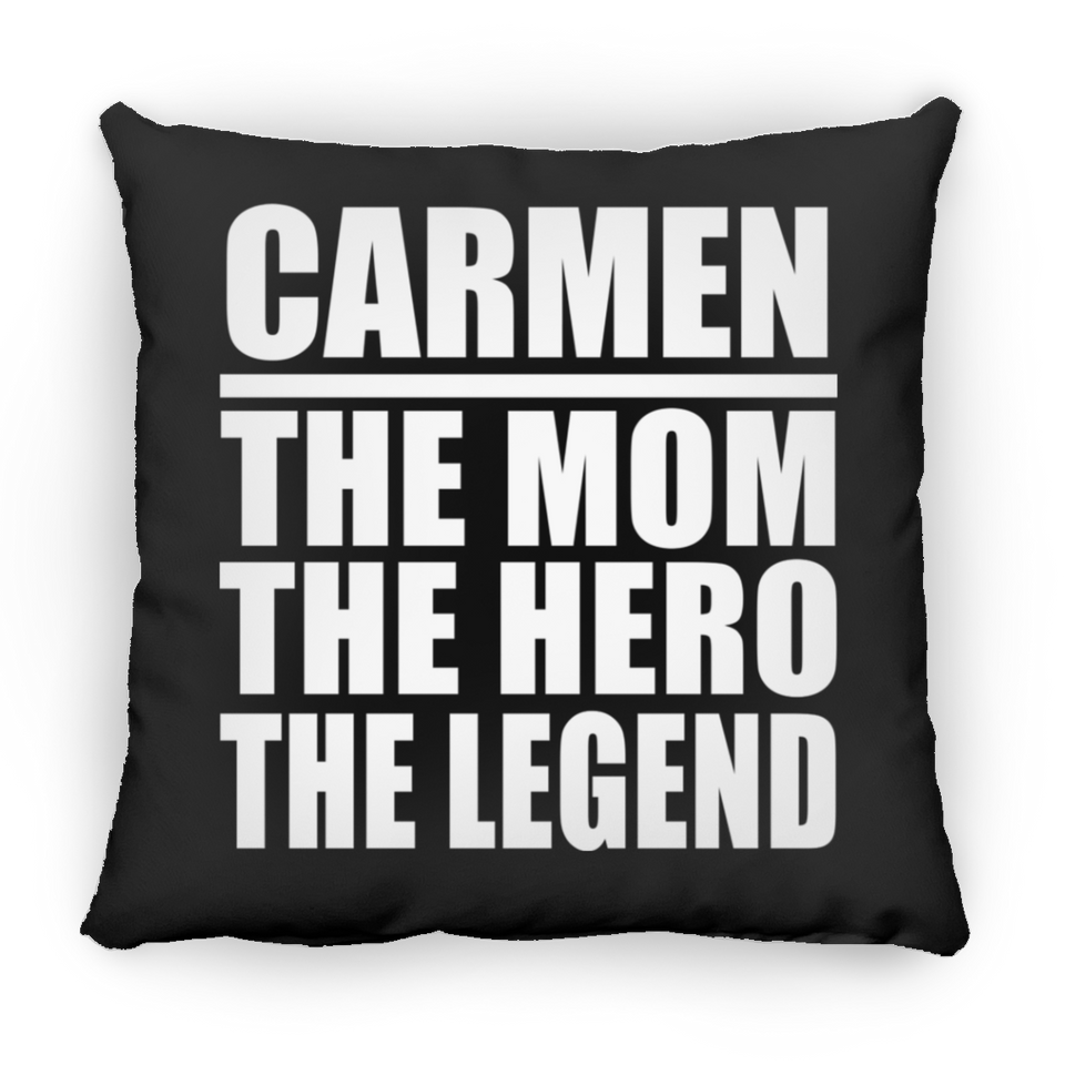 Carmen The Mom The Hero The Legend - Throw Pillow Black