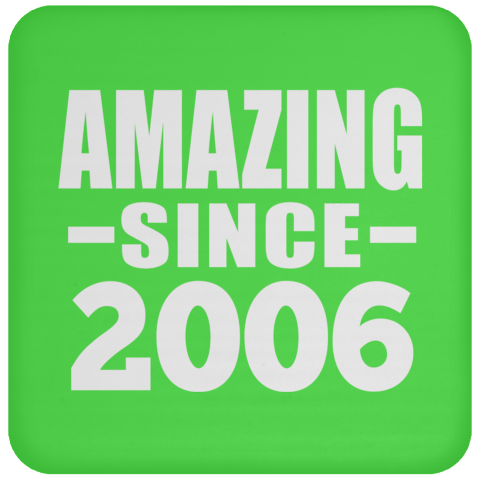 18th Birthday Amazing Since 2006 - Drink Coaster