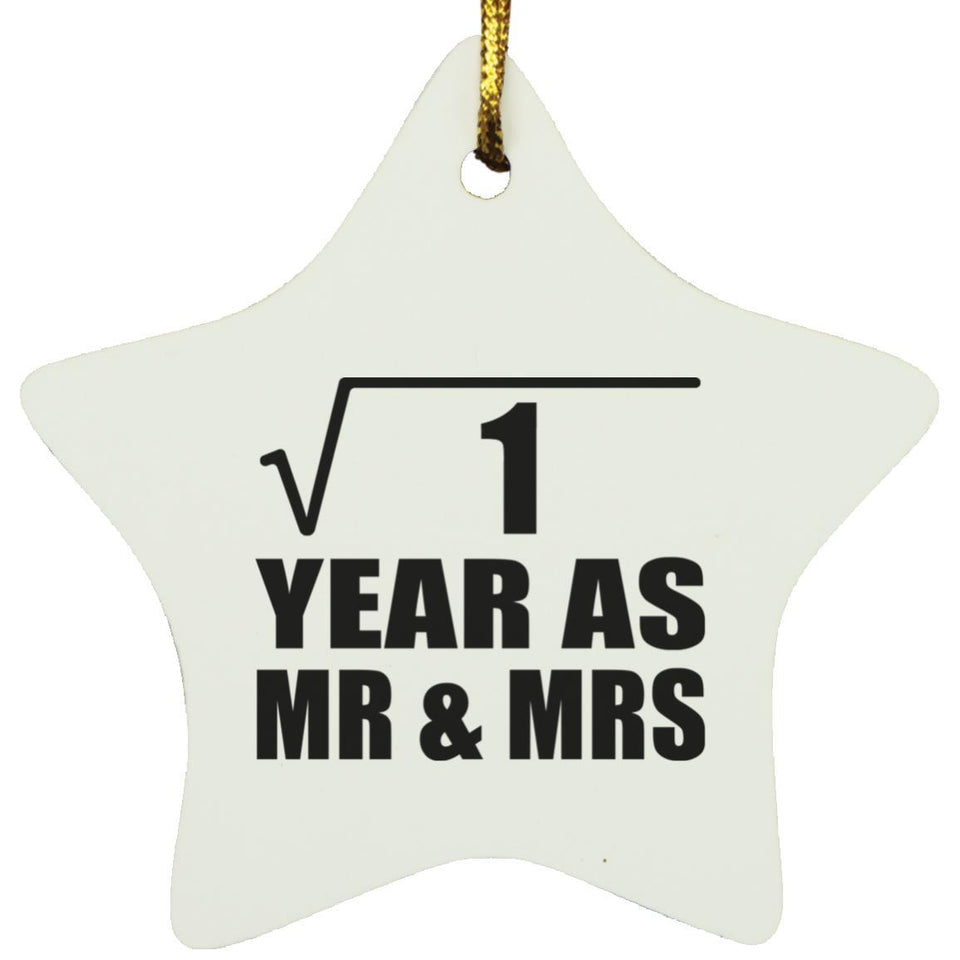 1st Anniversary Square Root of 1 Year As Mr & Mrs - Star Ornament