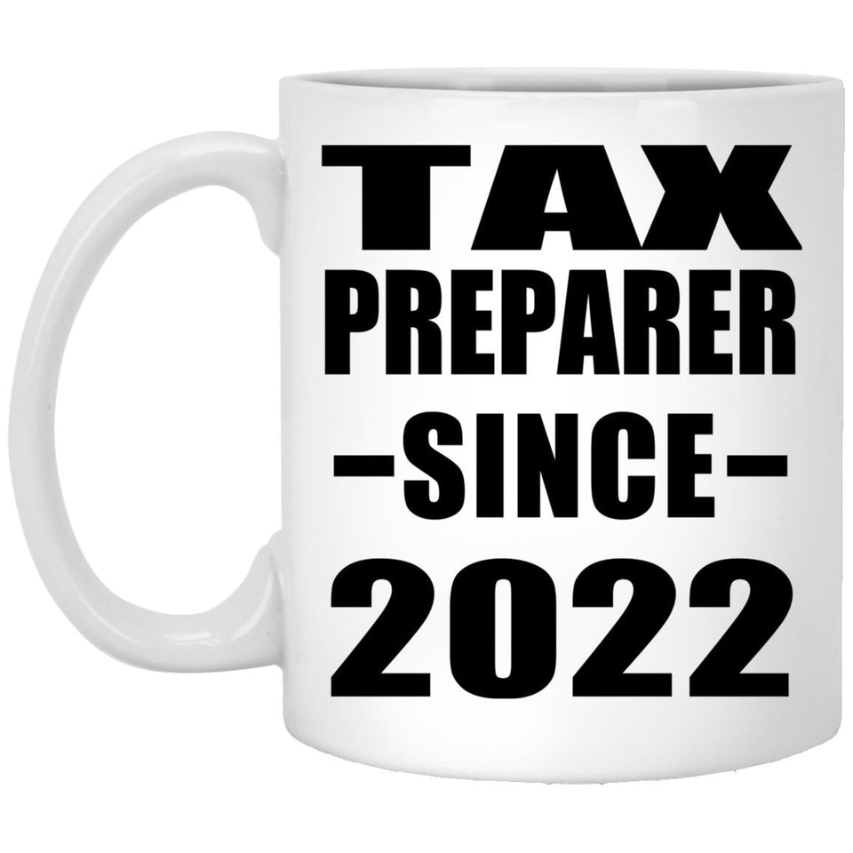 Tax Preparer Since 2022 - 11oz Coffee Mug