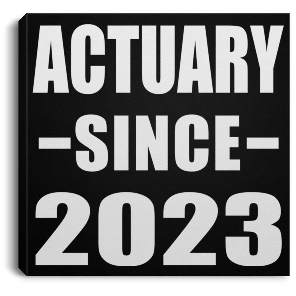 Actuary Since 2023 - Canvas Square