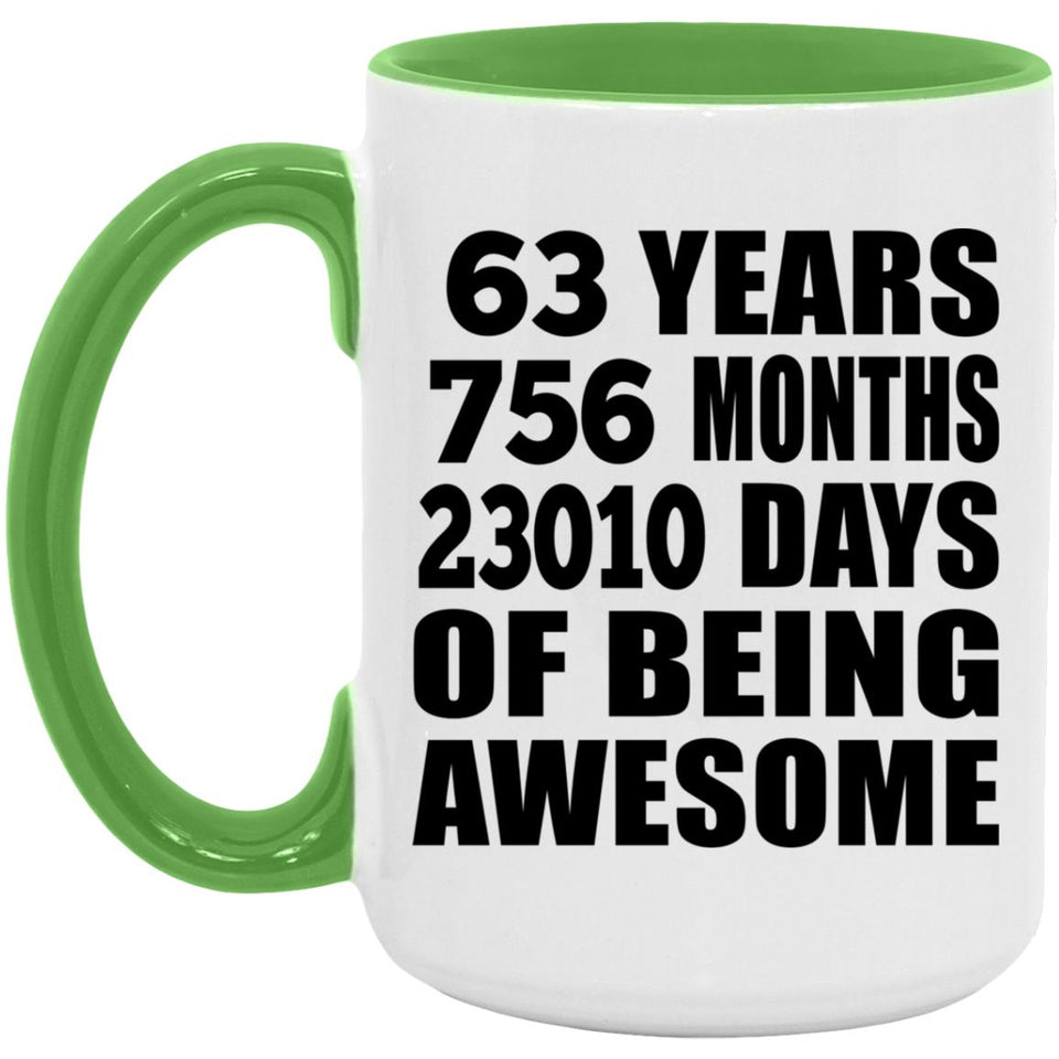 63rd Birthday 63 Years 756 Months 23010 Days Of Awesome - 15oz Accent Mug Green