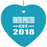 Furniture Upholsterer Established EST. 2018 - Heart Ornament