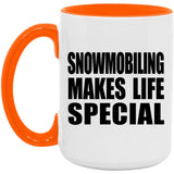 Snowmobiling Makes Life Special - 15oz Accent Mug Orange