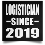 Logistician Since 2019 - Poster Square