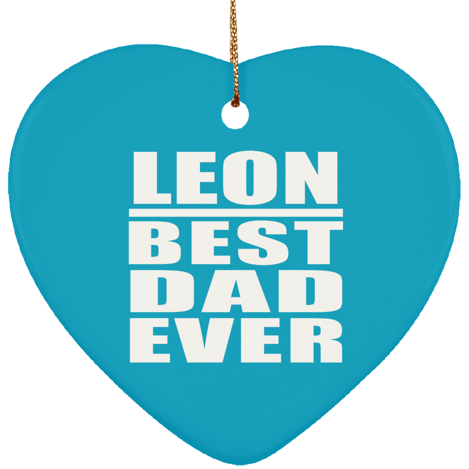 Leon Best Dad Ever - Heart Ornament