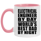 Electrical Engineer By Day World's Best Dad By Night - 11oz Accent Mug Pink