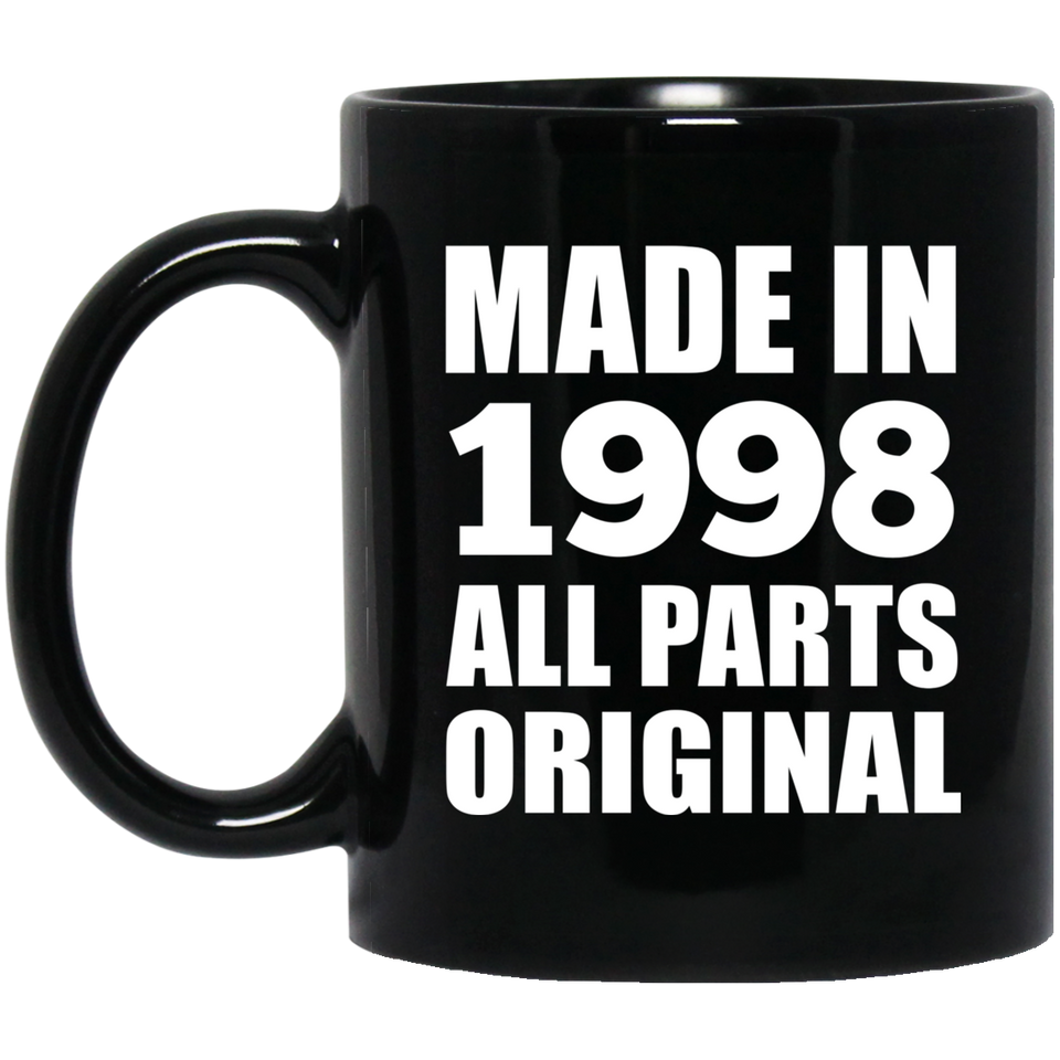 26th Birthday Made in 1998 All Parts Original - 11oz Coffee Mug Black