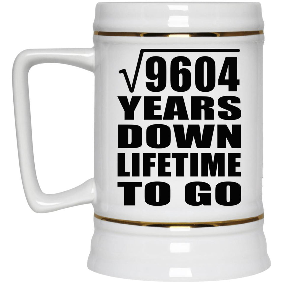 98th Anniversary Square Root of 9604 Years Lifetime To Go - Beer Stein
