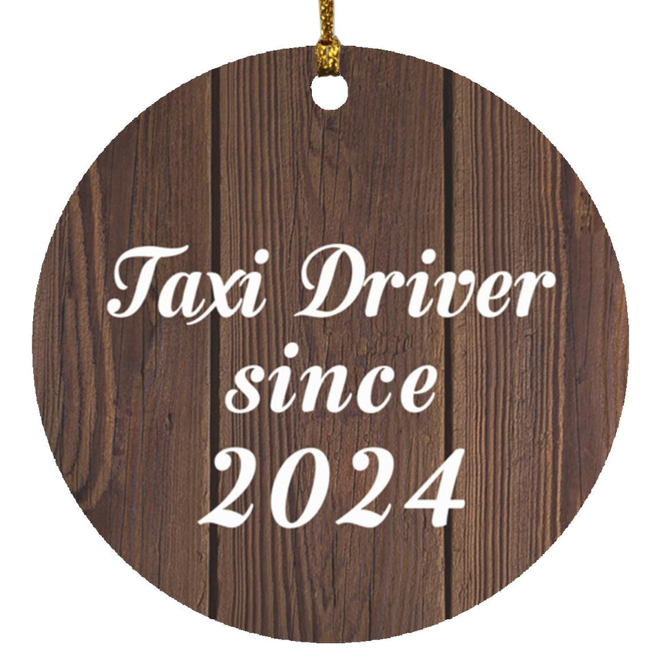 Taxi Driver Since 2024 - Circle Ornament D