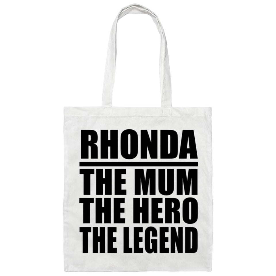 Rhonda The Mum The Hero The Legend - Tote Bag White