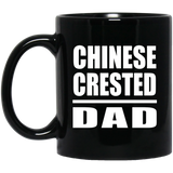Chinese Crested Dad - 11oz Coffee Mug Black