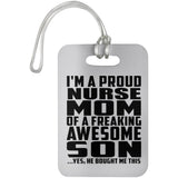 Proud Nurse Mom Of Awesome Son - Luggage Bag Tag