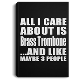All I Care About Is Brass Trombone - Canvas Portrait