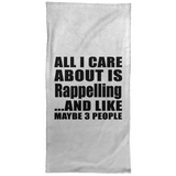 All I Care About Is Rappelling - Hand Towel