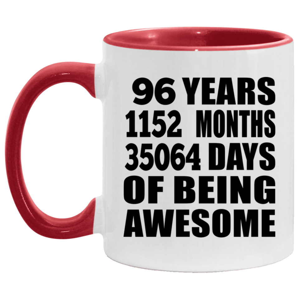 96th Birthday 96 Years 1152 Months 35064 Days Of Awesome - 11oz Accent Mug Red