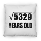 73rd Birthday Square Root of 5329 Years Old - Throw Pillow