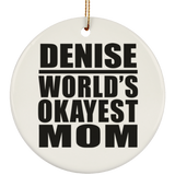 Denise World's Okayest Mom - Circle Ornament