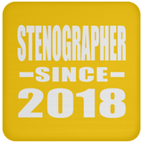 Stenographer Since 2018 - Drink Coaster