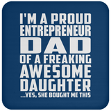 Proud Entrepreneur Dad Of Awesome Daughter - Drink Coaster