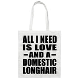 All I Need Is Love And A Domestic Longhair - Tote Bag White