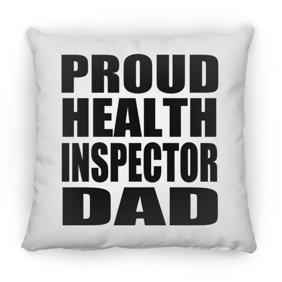 Proud Health Inspector Dad - Throw Pillow