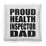 Proud Health Inspector Dad - Throw Pillow
