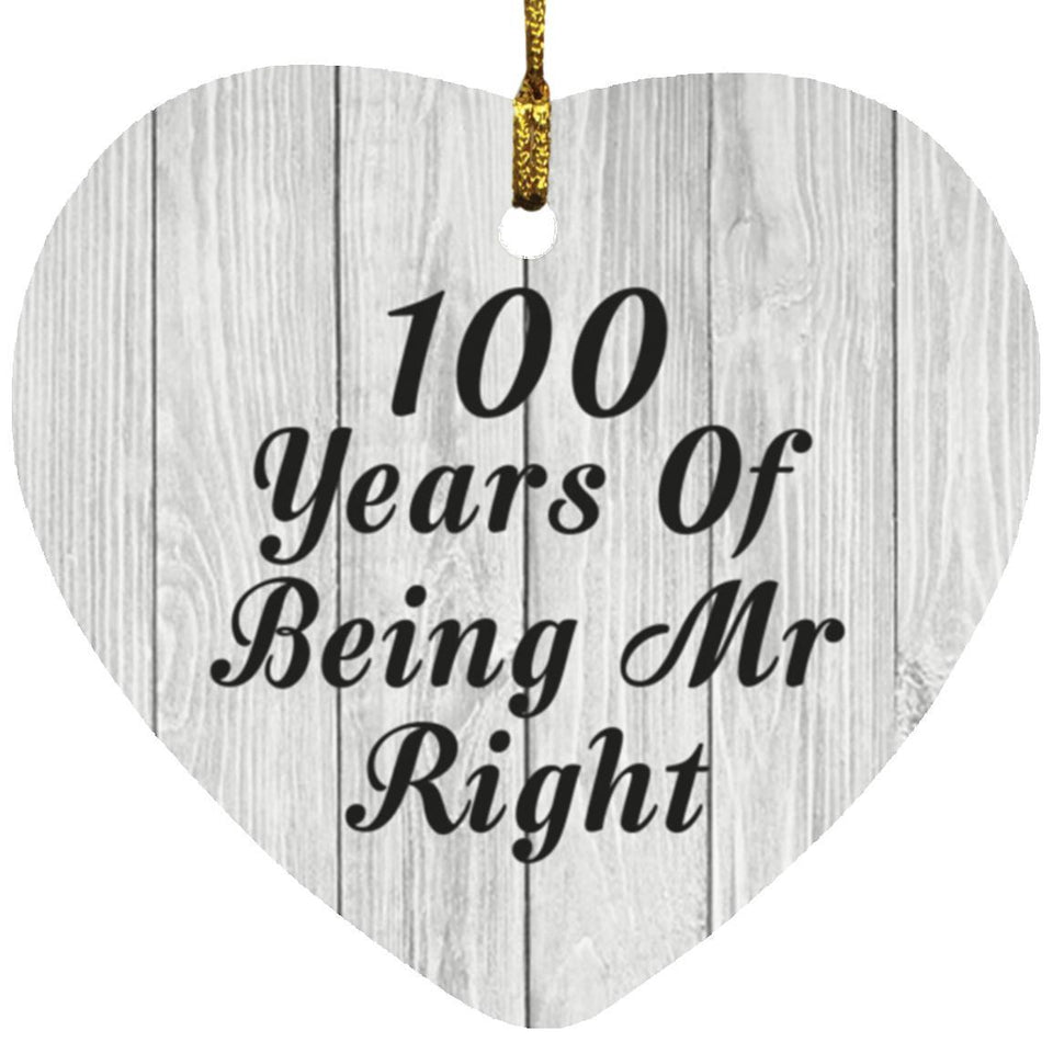 100th Anniversary 100 Years Of Being Mr Right - Heart Ornament F