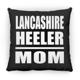 Lancashire Heeler Mom - Throw Pillow Black