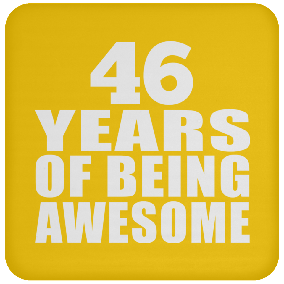 46th Birthday 46 Years Of Being Awesome - Drink Coaster