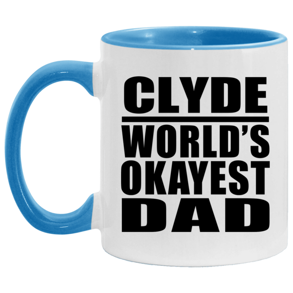 Clyde World's Okayest Dad - 11oz Accent Mug Blue