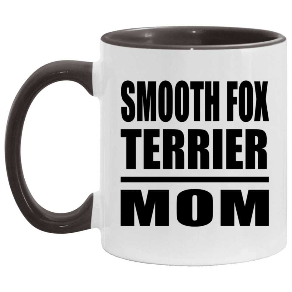 Smooth Fox Terrier Mom - 11oz Accent Mug Black
