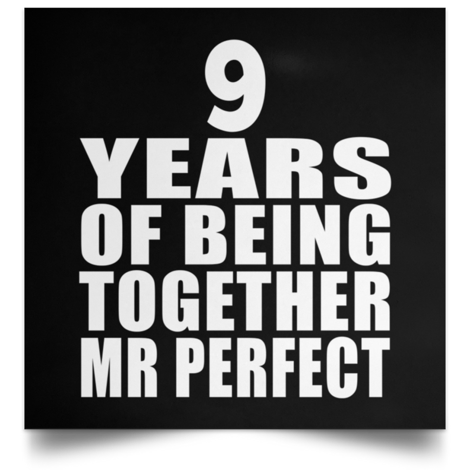 9th Anniversary 9 Years Of Being Mr Perfect - Poster Square