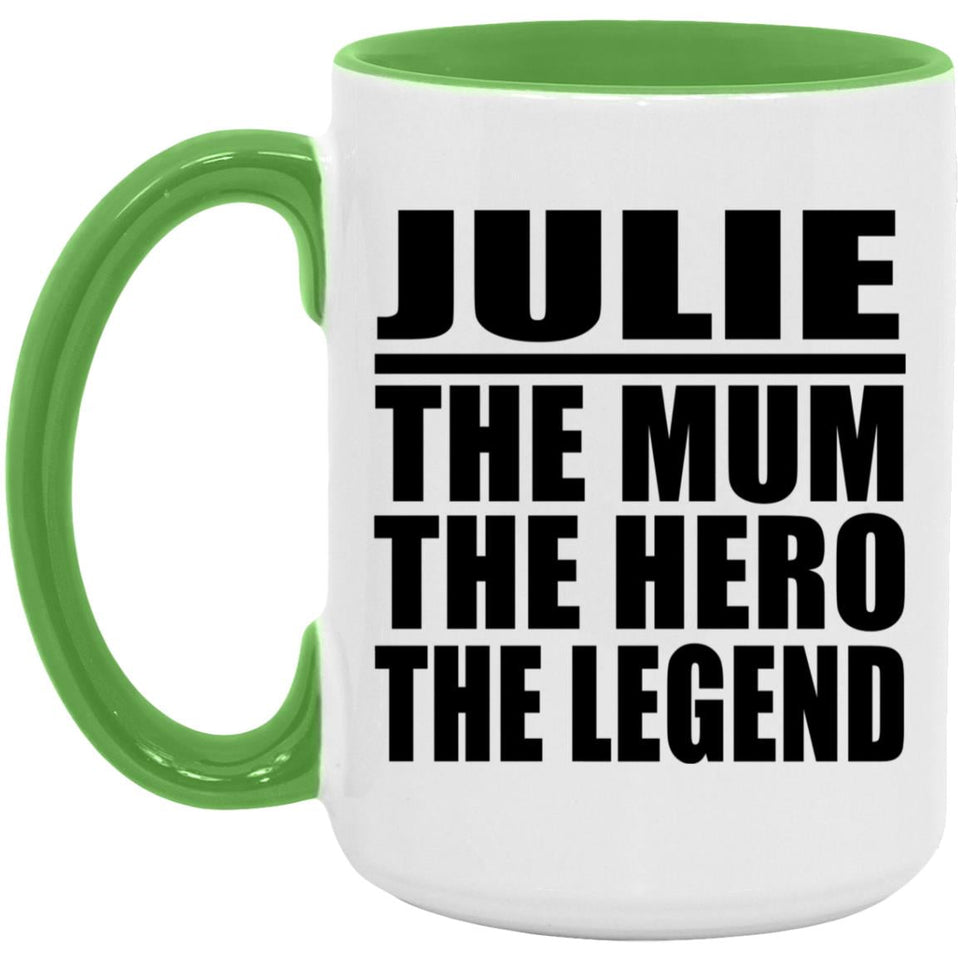 Julie The Mum The Hero The Legend - 15oz Accent Mug Green