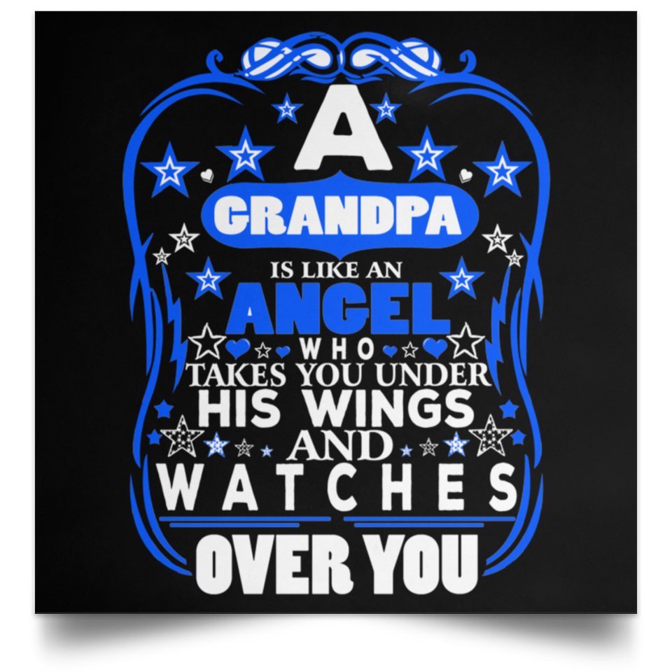 Grandpa Is An Angel Takes You Under His Wings - Poster Square