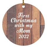 First Christmas With My Mom 2022 - Circle Ornament E