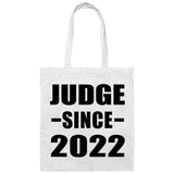 Judge Since 2022 - Tote Bag White