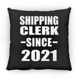 Shipping Clerk Since 2021 - Throw Pillow Black