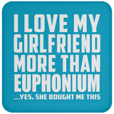 I Love My Girlfriend More Than Euphonium - Drink Coaster