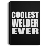 Coolest Welder Ever - Canvas Portrait