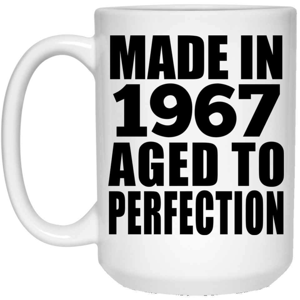 57th Birthday Made In 1967 Aged to Perfection - 15 Oz Coffee Mug